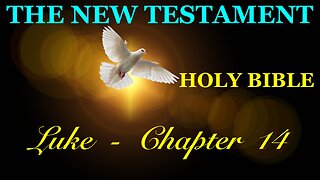 Luke - Chapter 14 DAILY BIBLE STUDY {Spoken Word - Text - Red Letter Edition}