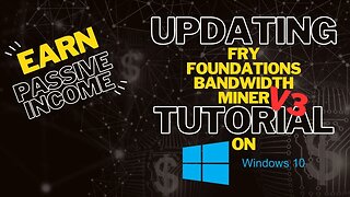 Fry Foundation's Bandwidth Miner v3 update for Windows 10 | $FRY Mining