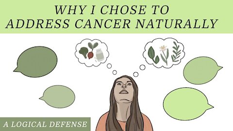 Patient Question: How Do I Explain My Decision to Address Cancer Naturally?
