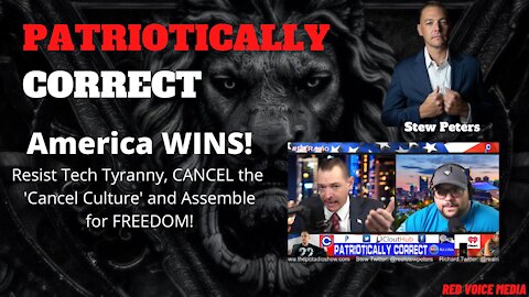 America WINS! Resist Tech Tyranny, CANCEL the 'Cancel Culture', and Assemble for FREEDOM!