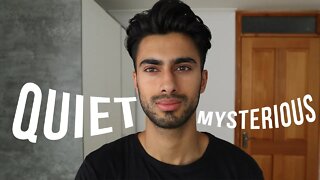 How to Act Quiet and Mysterious (5 EASY STEPS)