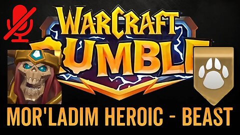 WarCraft Rumble - No Commentary Gameplay - Mor'Ladim Heroic - Beast