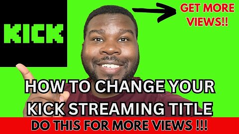 The Simple Steps to change your Stream Title on Kick - GET MORE VIEWS!
