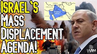 ISRAEL'S MASS DISPLACEMENT AGENDA! - LEAKED DOCUMENTS EXPOSE GREAT RESET PLAN!