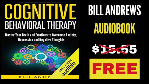 CBT - Cognitive Behavioral Therapy - Free audiobooks In English - Bill Andrews - CBT Self Help