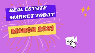 Real Estate Market Today☀️ March 2023 by Robert O'Keefe (ROK Realty Group)