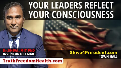 Dr.SHIVA™ LIVE: Your Leaders Reflect YOUR Consciousness