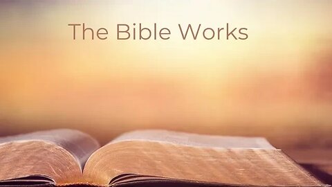 The Bible Works | Pastor Roger Burks