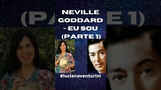 Neville Goddard - Eu sou (parte 1) #shorts #lucianaventurini #vivermelhor #nevillegoddard