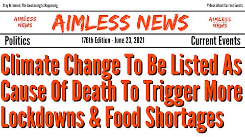 Climate Change To Be Listed As Cause Of Death To Trigger More Lockdowns & Food Shortages
