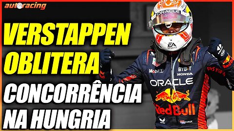 NORRIS P2 e MAX VERSTAPPEN AMPLIA DOMÍNIO NA CORRIDA DO GP DA HUNGRIA EM BUDAPESTE F1 2023