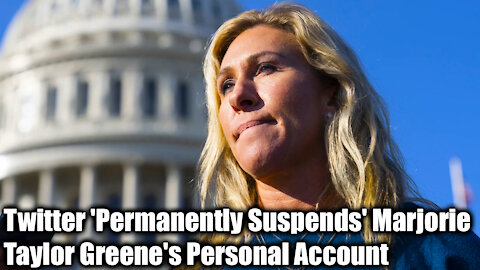 Twitter 'Permanently Suspends' Marjorie Taylor Greene's Personal Account - Nexa News