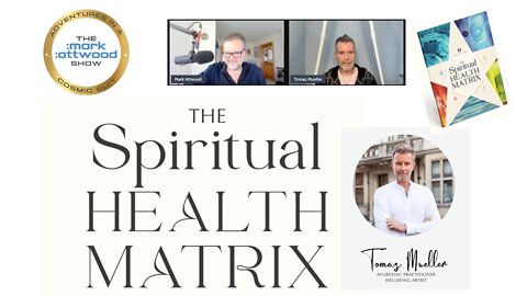 The Spiritual Health Matrix with the Extraordinary Tomaz Mueller - 28 Jan 2022