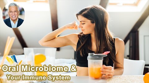 The Oral Microbiome Plays A Big Role In Regulating Your Immune System