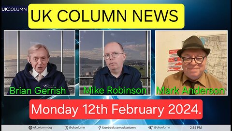 UK Column News - Monday 12th February 2024.