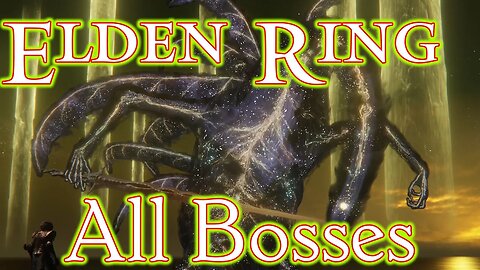 All Bosses (with timestamps) - Elden Ring