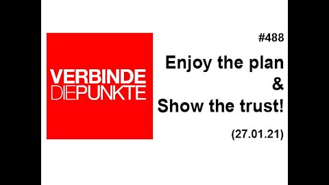 Verbinde die Punkte 488 - Enjoy the plan & Show the trust! (27.01.2021)