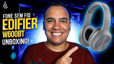 Fone Bluetooth Edifier W600BT: BARATINHO e MUITO CONFORTÁVEL! Unboxing e detalhes