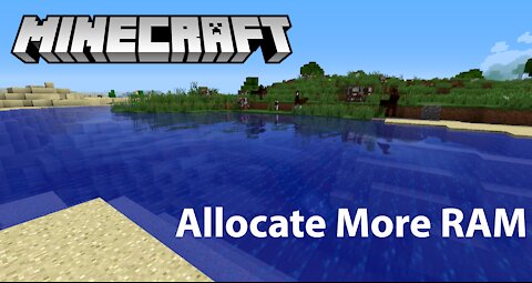 How to allocate more ram in Minecraft