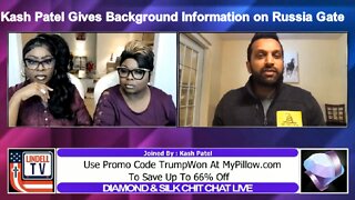 Former Defense Chief of Staff Kash Patel Joins Diamond & Silk to Discuss Russia Gate