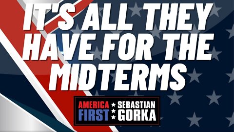 It's all They Have for the Midterms. Lord Conrad Black with Sebastian Gorka on AMERICA First
