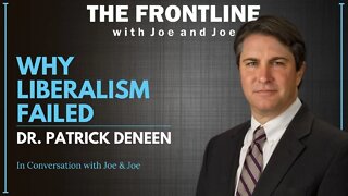 Why Liberalism Failed with Dr. Patrick Deneen | In Conversation with Joe & Joe