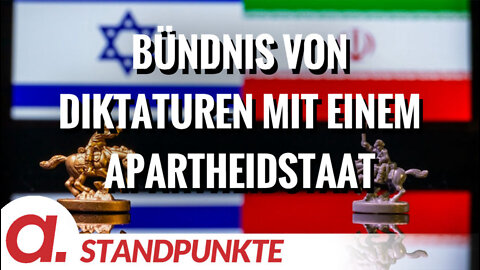 Bündnis von Diktaturen mit einem Apartheidstaat | Von Jochen Mitschka