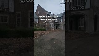 things we found in an abandoned mansion