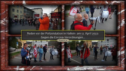 Reden vor der Polizeistation in Hallein - Gegen die Corona-Verordnungen am 12. April 2022
