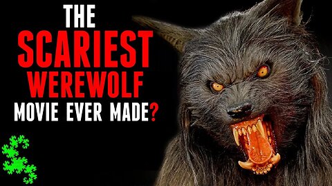 The SCARIEST Werewolf Movie Ever Made?