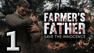 Farmer's Father Save the Innocence - Let's Play #1