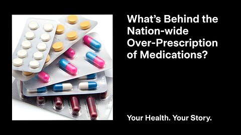 What’s Behind the Nationwide Over-Prescription of Medications?