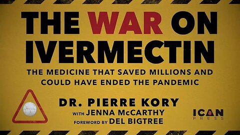 Latest Banned Mini-Documentary: ‘The War on Ivermectin’ By Mikki Willis with Dr. Pierre Kory
