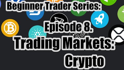 Beginner Trading Course - Ep 8. Crypto