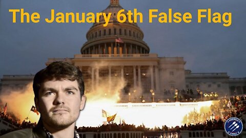 Nick Fuentes || The January 6th False Flag