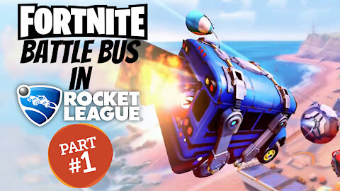 Fortnite Battle Bus in Rocket League (PART 1)