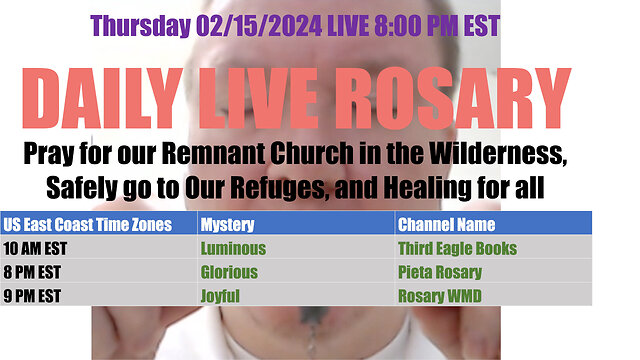 Mary's Daily Live Holy Rosary Prayer at 8:00 p.m. EST 02/15/2024