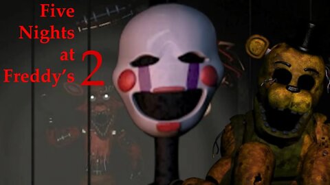 GOLDEN FREDDY AND THE PUPPET! | Five Nights at Freddy's 2 Let's Play - Part 4