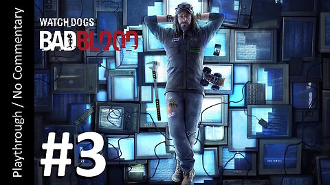 Watch Dogs: Bad Blood (Part 3) playthrough