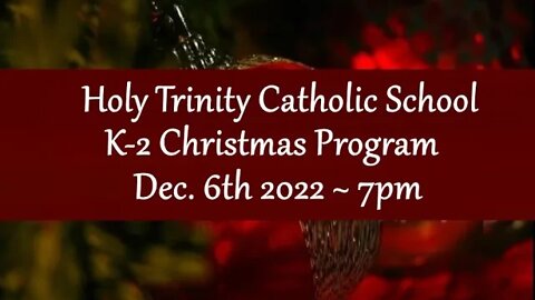 K-2 Christmas Program :: Tuesday, Dec 6th 2022 7:00pm