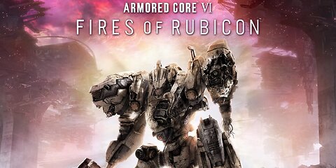 I don't Have a Name For this One - Armored Core 6 Stream