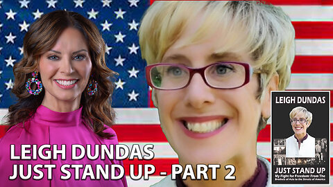 Culture War | Train Our Kids to Stand up to Tyranny | Guest: Human Rights Attorney Leigh Dundas | “Just Stand Up” - Part Two | “What am I Giving to the Fight Today?”