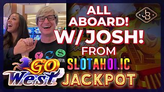 All Aboard Go West Slot! With Josh from Slotaholic! Jackpot!! 🎰
