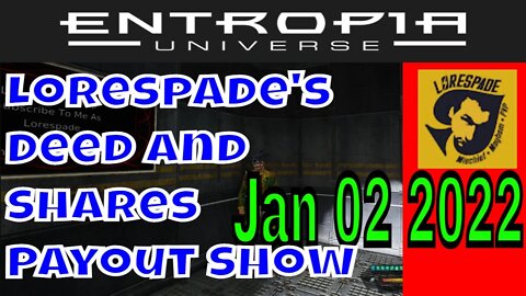 Lorespade's Deed and Shares Payout Show Entropia Universe Jan 2 2022