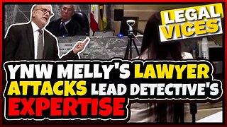 YNW Melly's lawyer attacks Lead Detective's expertise