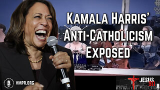 30 Jul 24, Jesus 911: Kamala Harris' Anti-Catholicism Exposed