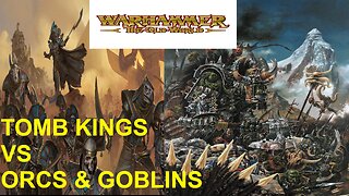 WARHAMMER THE OLD WORLD BATTLE REPORT ORCS AND GOBLINS VS TOMB KINGS #warhammertheoldworld