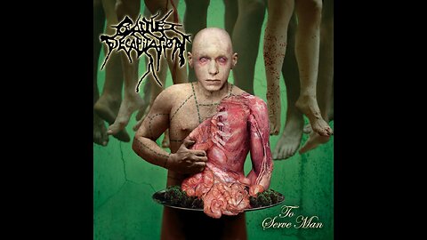 Cattle Decapitation - To Serve Man