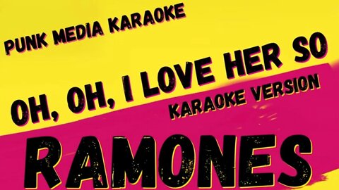 RAMONES ✴ OH, OH, I LOVE HER SO ✴ KARAOKE INSTRUMENTAL ✴ PMK