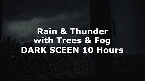 Rain and Thunder with Trees and Fog | Dark Screen Relaxing Sleep Sound 10 Hours